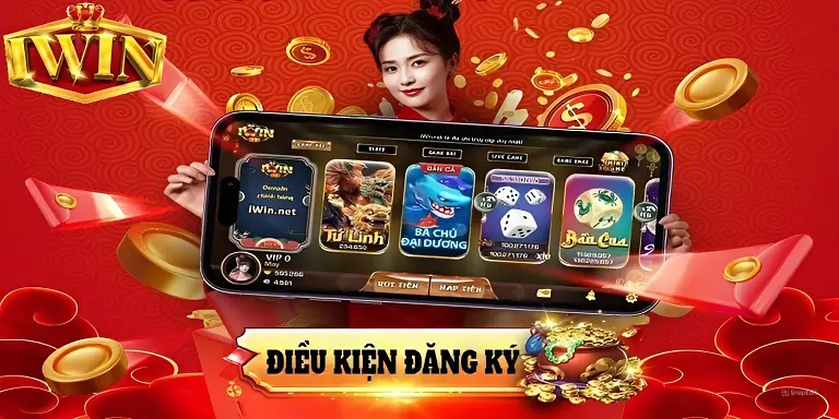 Các điều kiện cần thiết nhất để đăng ký Iwin là gì?