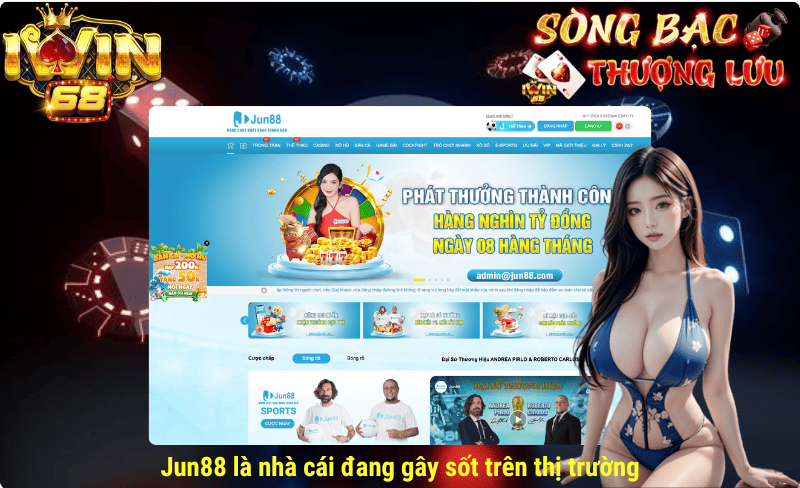 Jun88 là nhà cái đang gây sốt trên thị trường