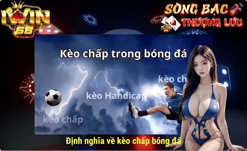 Định nghĩa về kéo chấp bóng đá