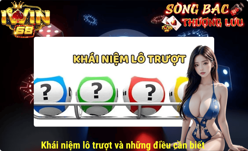 Lô trượt và những điều cần biết