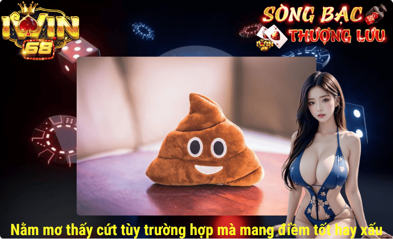 Nằm mơ thấy cứt liệu có thực sự xui xẻo? Nên đánh con gì?