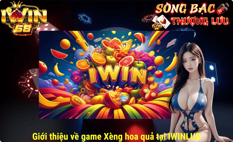 Giới thiệu về game xèng hoa quả tại IWINCLUB