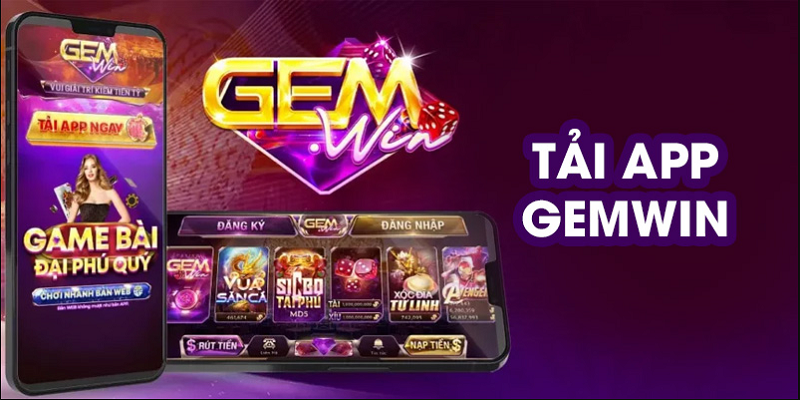 Tải app Gemwin để trải nghiệm những tính năng hiện đại